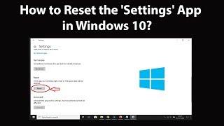 How to Reset the 'Settings' App in Windows 10?