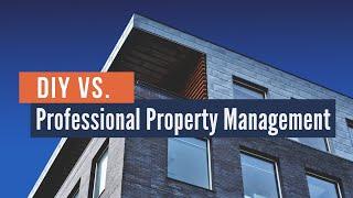 DIY vs. Professional Property Management