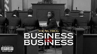 Young Thug - BUSINESS IS BUSINESS (Full Album)