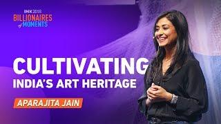 Aparajita Jain: Cultivating India’s Art Heritage