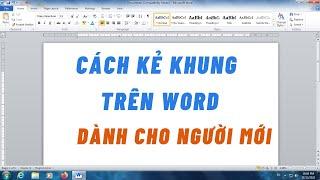 Cách kẻ khung đơn giãn trên Word - Cho người mới bắt đầu