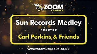 Carl Perkins & Friends - Sun Records Medley - Karaoke Version from Zoom Karaoke