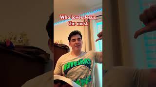 Who loves Jesus the most #funny #jesus