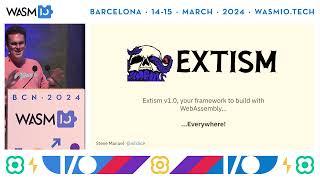 Extism 1.0, your framework to build with WebAssembly by Steve Manuel @ Wasm I/O 2024