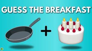 Guess The Breakfast By Emoji 