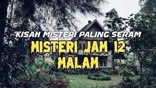 Mj12 Cerita Misteri Paling Seram | Kisah Seram Misteri Jam 12 - Kisah Misteri Seram #mistery