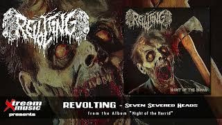 REVOLTING - Seven Severed Heads [2024]