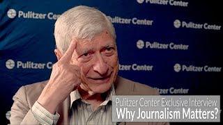 Pulitzer Center Exclusive Interview: Why Journalism Matters