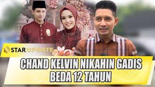 BEDA 12 TAHUN, CHAND KELVIN PERSIAPKAN PERNIKAHANNYA DENGAN CARA INI - STAR UPDATE