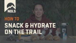 NOLS | Snacks & Hydration