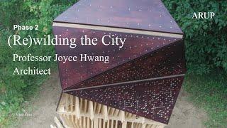 (Re)wilding the City: Professor Joyce Hwang, Architect