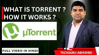 What is Torrent ? | How it Works Full Details in Hindi |TechGuru Abhishek