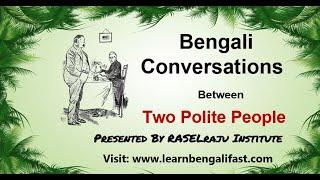 Learn Bengali Conversation: Two Polite People