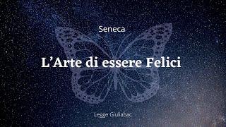 L'ARTE DI ESSERE FELICIL.SENECA #audiolibro #integrale