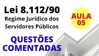 QUESTÕES COMENTADAS - Lei 8.112/1990 - Regime Jurídico dos Servidores Públicos