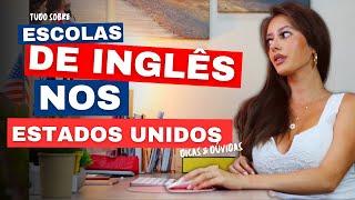 ESCOLAS DE INGLÊS NOS ESTADOS UNIDOS - Passo a passo, dicas, dúvidas e 10 melhores escolas