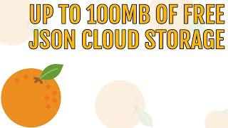 Store Up To 100MB* Of JSON Data To The Cloud For Free!