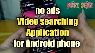 no ads Video searching Application for Android phone @BoszDenz