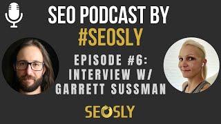 Local, E-commerce, & Enterprise SEO With Garrett Sussman From iPullRank