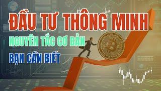 Đầu tư thông minh: Nguyên tắc cơ bản bạn cần biết