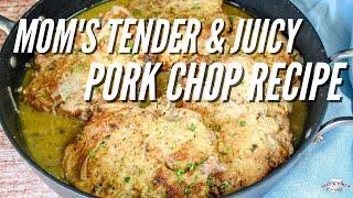 Mom's Tender and Juicy Pork Chops