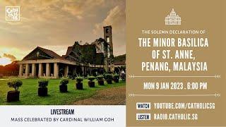 The Solemn Declaration of The Minor Basilica of St. Anne, Penang, Malaysia (9 Jan 2023)