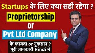 What to Choose as a Startup Sole Proprietorship Vs Private Limited Company I Deepak Baisla