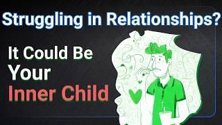 Struggling in Relationships? It Could Be Your Inner Child