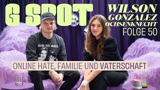 Online Hate, Familie und Vaterschaft mit Wilson Gonzalez Ochsenknecht #50 G Spot Stefanie Giesinger