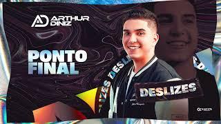 PONTO FINAL - Arthur Diniz (CD Deslizes)