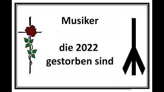 Musikerin und Musiker die 2022 gestorben sind