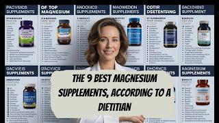 The 9 Best Magnesium Supplements, According to a Dietitian (2024)