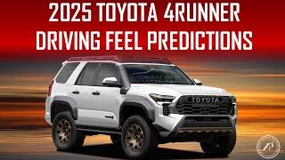 NEXT GEN 2025 TOYOTA 4RUNNER DRIVING FEEL - ENGINEER'S PREDICTIONS