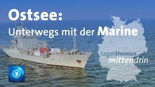 Ostsee: Unterwegs mit der Marine I tagesthemen mittendrin