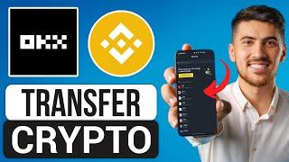 How to Transfer Crypto from OKX App to Binance Exchange (2025) - Full Guide