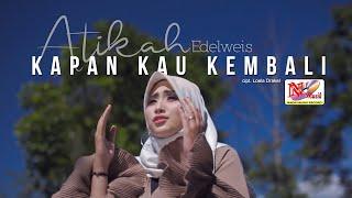 Atikah Edelweis - KAPAN KAU KEMBALI ( Official Video Nada Musik )