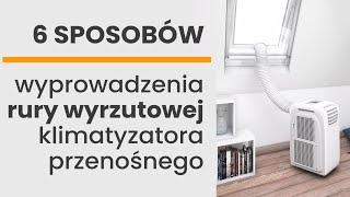 6 sposobów wyprowadzenia rury wyrzutowej klimatyzatora przenośnego