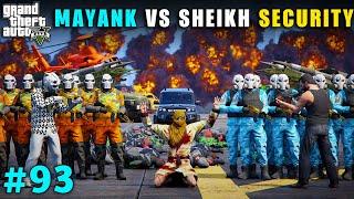 MAYANK V/S GOLDEN SHEIKH SECURITY DANGEROUS FIGHT | GTA V GAMEPLAY #93