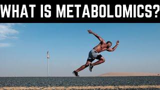 Metabolomics Explained !