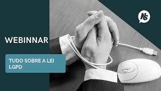 Webinar- Tudo sobre a lei LGPD