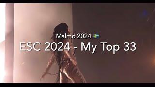 ESC 2024 - My Top 33 (+)