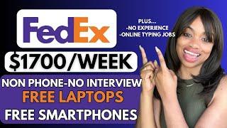 FedEx IS HIRING! 500 WFH JOBS | YOU'LL GET PAID UP TO $1700/WK | Free Home Computer & Smartphones