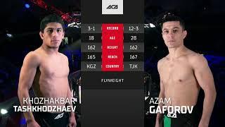 Хожакбар Ташходжаев vs. Азам Гафоров | Khozhakbar Tashkhodzhaev vs. Azam Gaforov | ACA 138