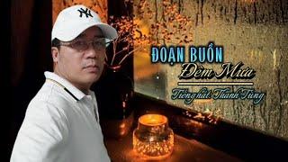 Đoạn Buồn Đêm Mưa | Thanh Tùng ️ đêm nay trên phố mưa tơi bời...