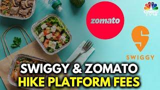 Food Delivery Companies Hike Platform Fees To ₹6 Per Order | Swiggy & Zomato | N18V | CNBCTV18