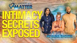 Intimacy Secrets EXPOSED with Nevaina Rhodes