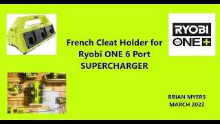 French Cleat Holder for Ryobi ONE 6 Port Supercharger