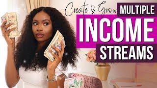 How To CREATE & GROW MULTIPLE STREAMS OF INCOME