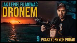 JAK LEPIEJ FILMOWAĆ DRONEM? Praktyczne porady jak tworzyć lepsze nagrania przy użyciu drona