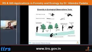 RS & GIS Applications in Forestry and Ecology  by Dr.  Hitendra Padalia